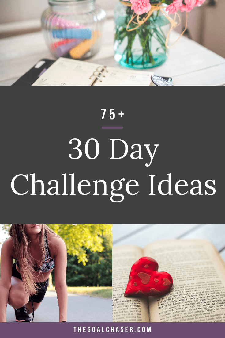 30 Day Challenge Ideas 75 Ideas To Create Your Own Challenge