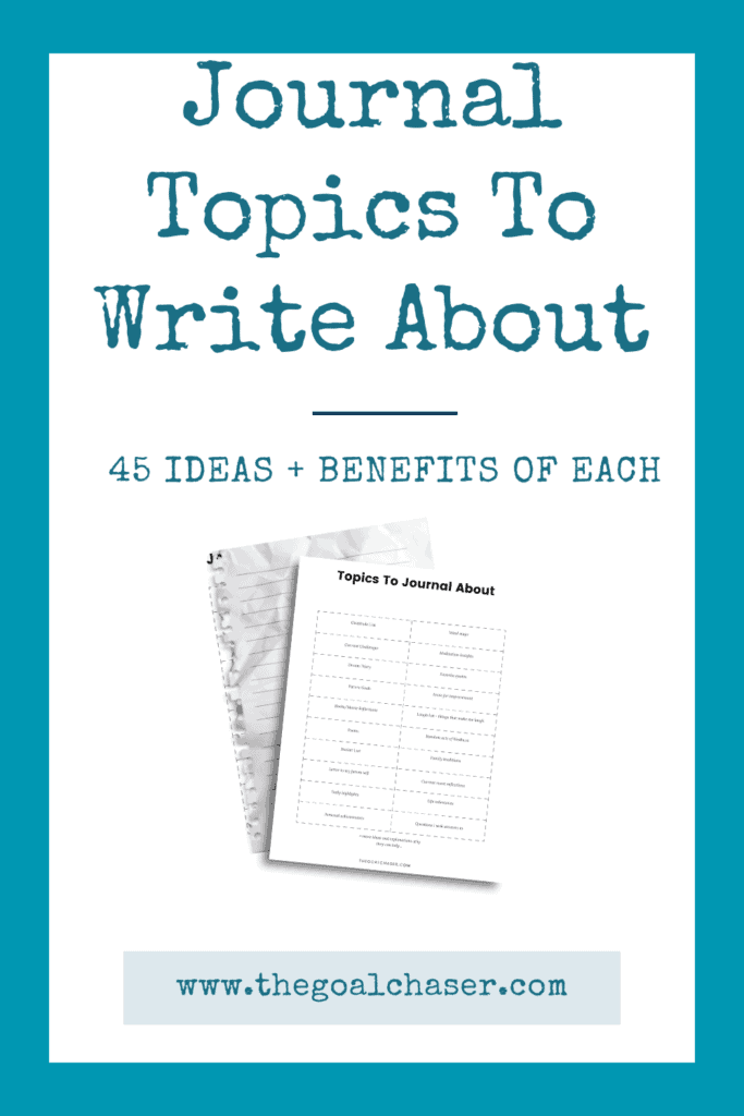 45 Journal Topics To Write About