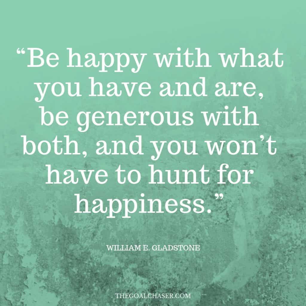 How To Be Happy With What You Have - 24 Quotes To Encourage You