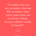 27 Quotes About Changing Yourself For The Better