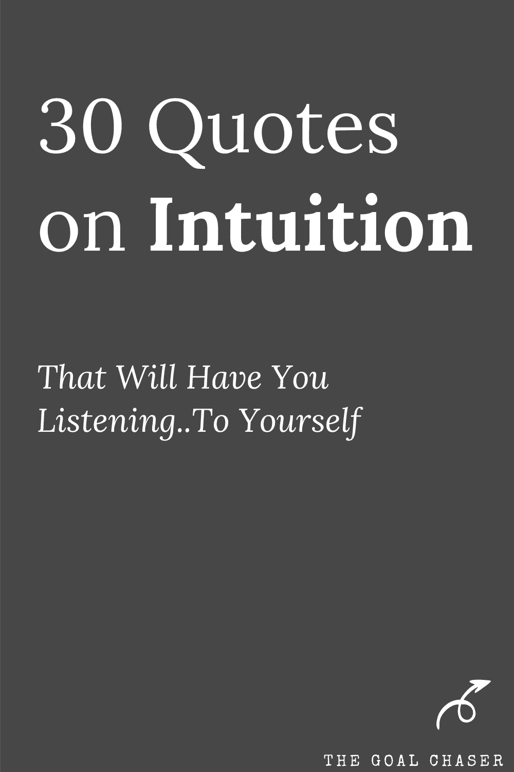 30 Quotes on Intuition That Will Have You Listening - The Goal Chaser