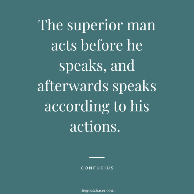 26 Powerful Quotes About Words and Actions The Goal Chaser