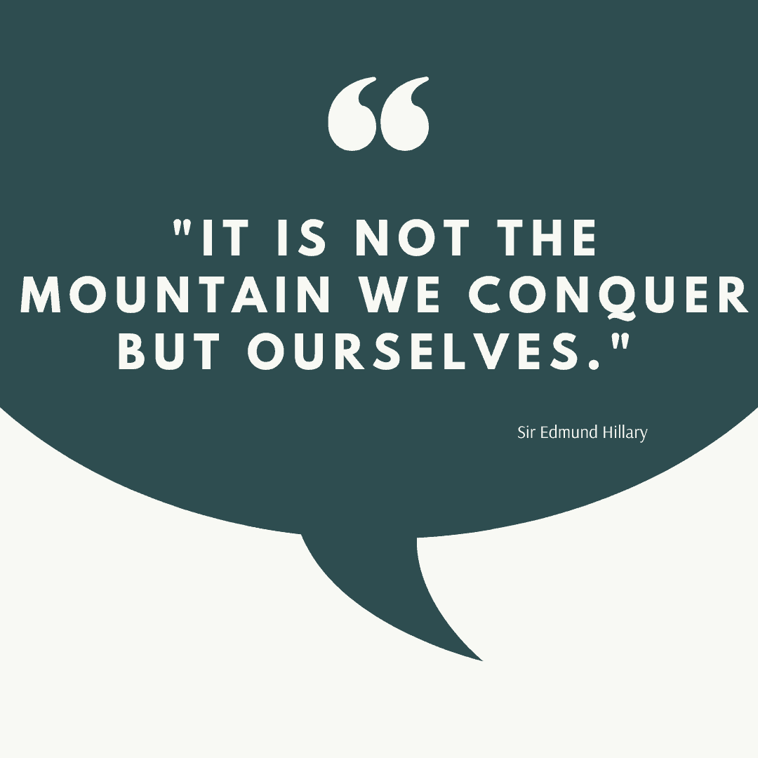 Sir Edmund Hillary quote about conquering ourselves
