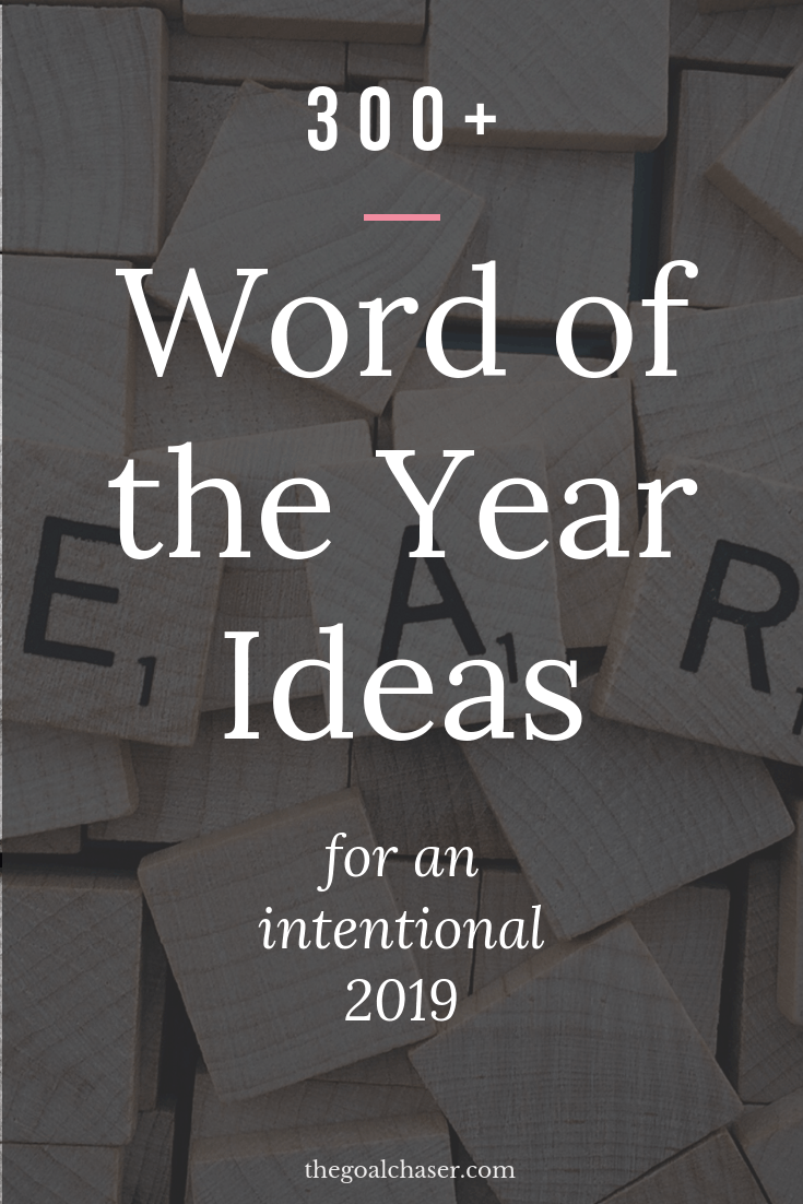 Need help with choosing a word of the year for 2019? Here is a long list of over 300+ words to give you some great ideas on what to focus on to create an intentional year in 2019.
