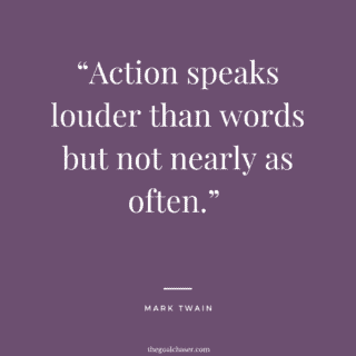 26 Powerful Quotes About Words and Actions - The Goal Chaser