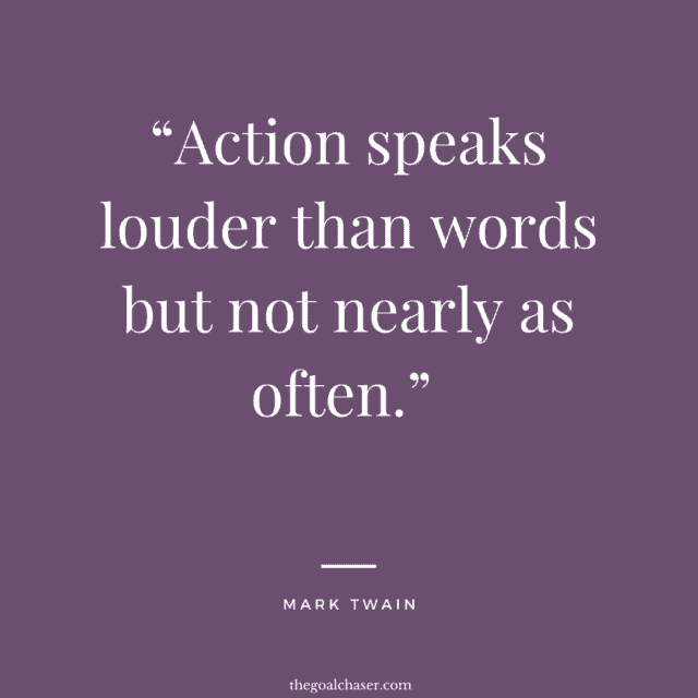 26 Powerful Quotes About Words and Actions - The Goal Chaser