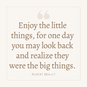 Quotes About Enjoying The Little Things In Life - The Goal Chaser