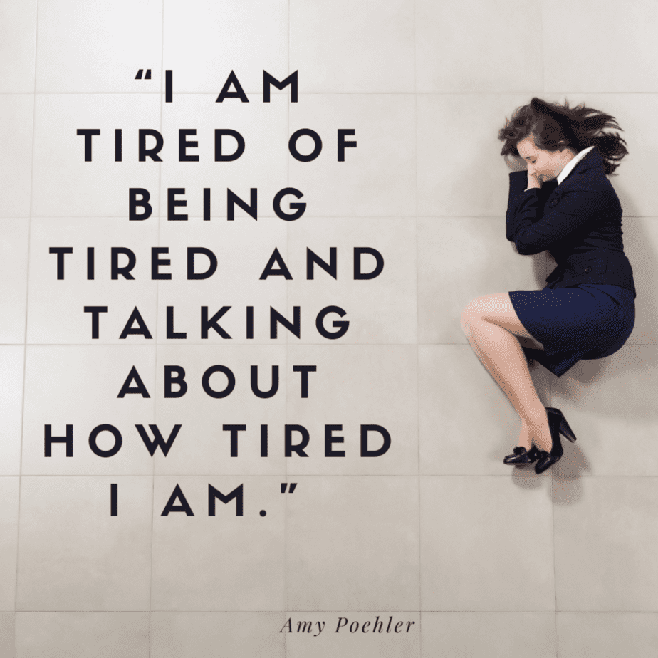 funny quotes about being tired