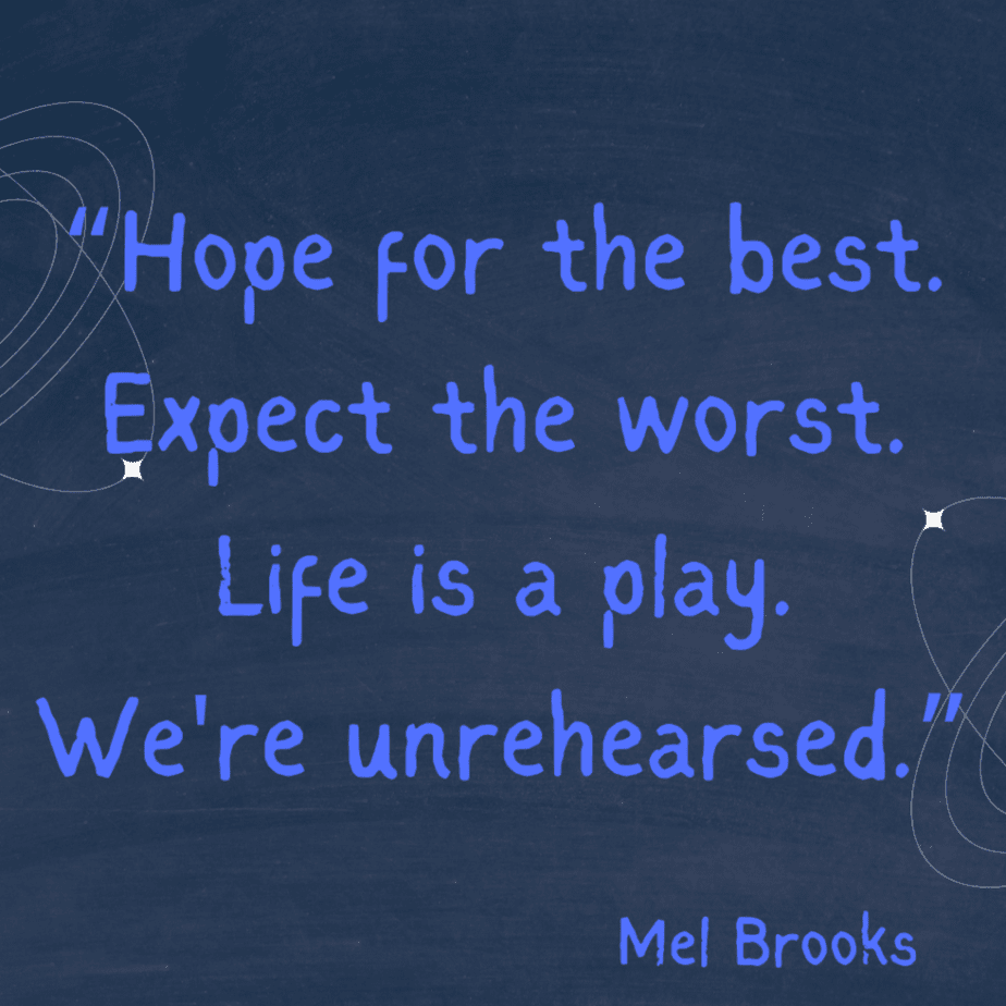 hope for the best quote Mel Brooks