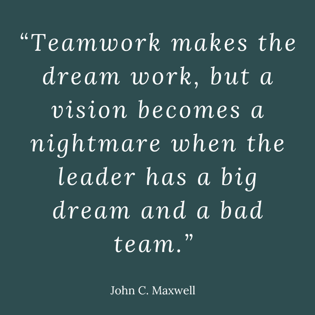 john maxwell quotes on teamwork makes the dream work