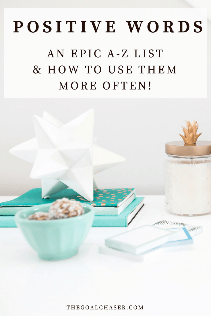 We have thousands upon thousands of thoughts per day and we speak an estimated 16,000 words each and every day. That’s a lot of words. Can you imagine the possibilities if we could exponentially increase the positive words we use?
