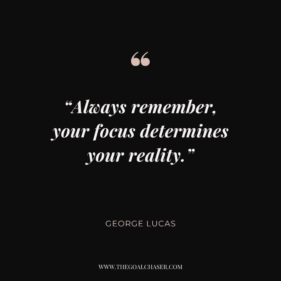 16 Quotes To Help Keep The Focus On Your Goal - The Goal Chaser