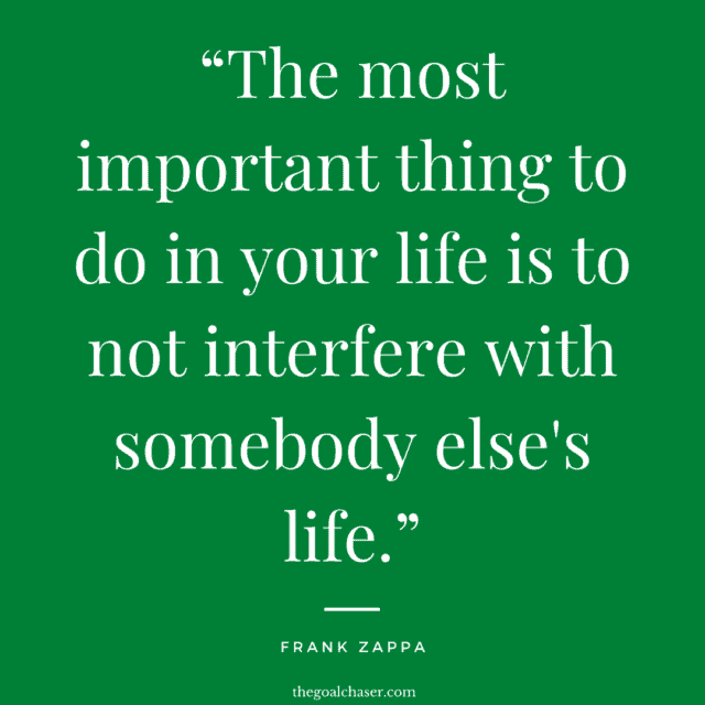 Stop Interfering in Others Life Quotes The Goal Chaser